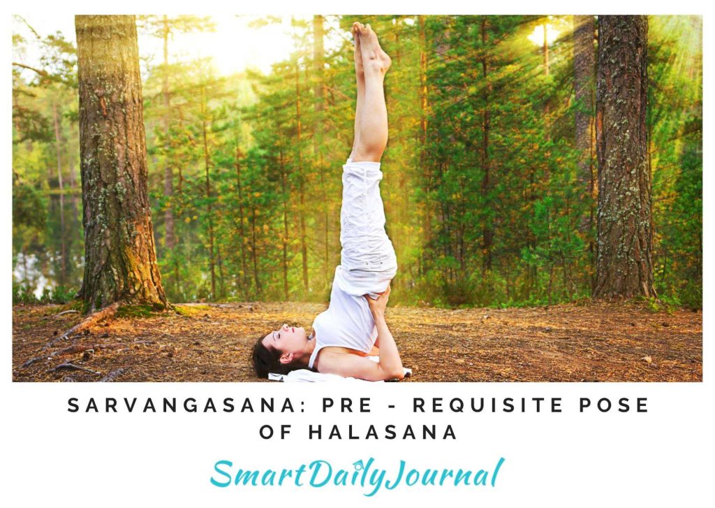 Halasana - A Miracle Yoga Pose With Multiple Health Benefits Pre - Requisite Pose of Halasana: Sarvangasana (Shoulder Stand)